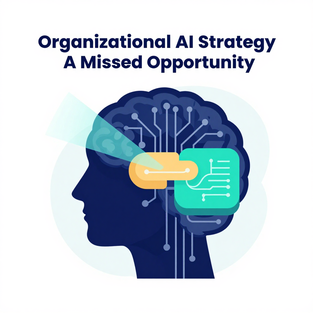 Organizational AI Strategy: A Missed Opportunity